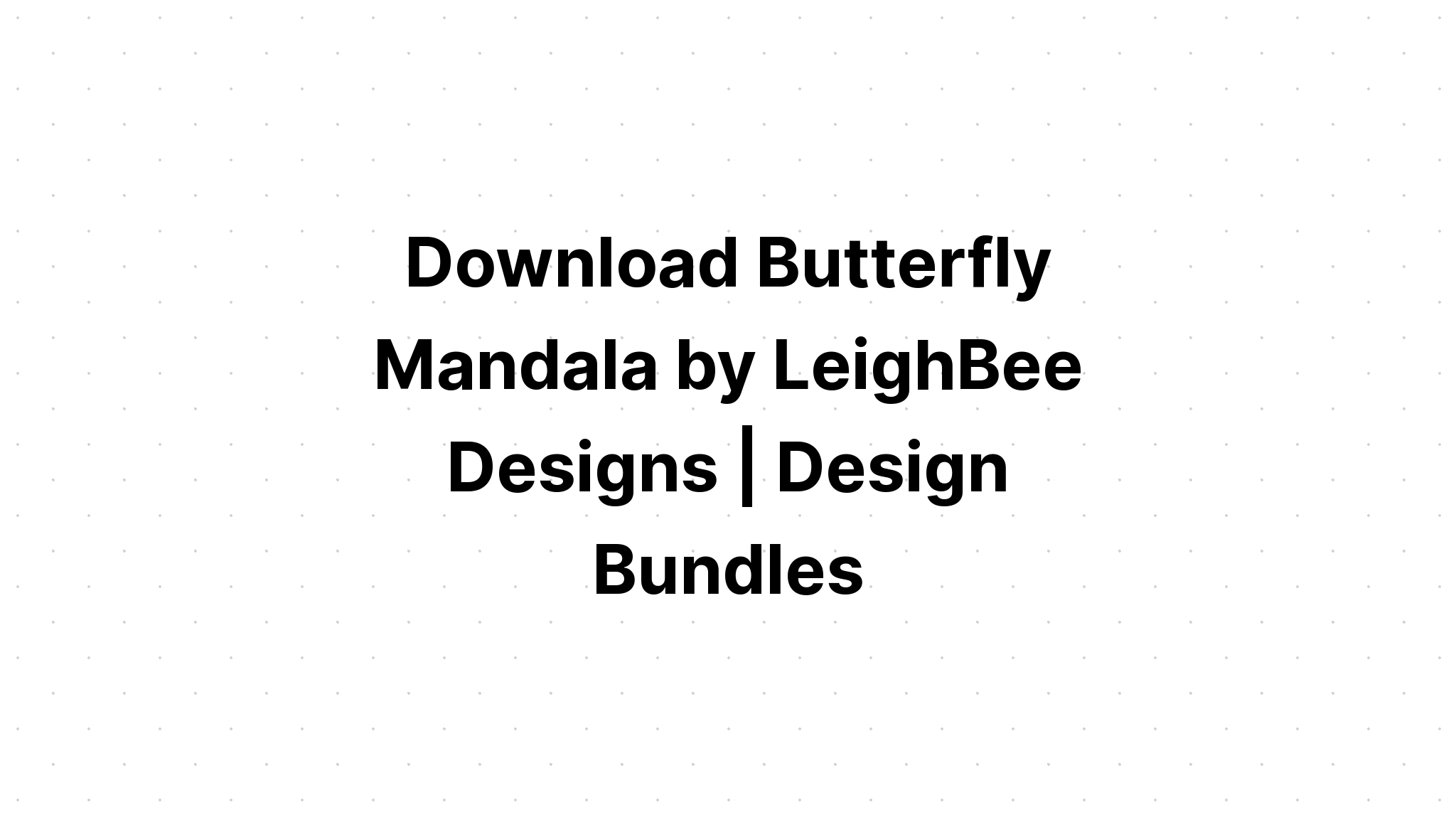 Download Mandala Butterfly Svg Ideas - Layered SVG Cut File